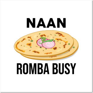 Naan Romba Busy Naan Bread Tamil India Chennai Design Posters and Art